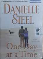 One Day at a Time written by Danielle Steel performed by Dan John Miller on CD (Unabridged)
